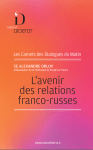 L&rsquo;avenir des relations Franco-Russes