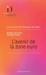 L&rsquo;avenir de la zone euro