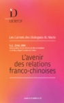 L&rsquo;avenir des relations franco-chinoises